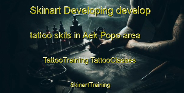 Skinart Developing develop tattoo skils in Aek Popo area | #TattooTraining #TattooClasses #SkinartTraining-Indonesia