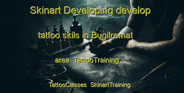 Skinart Developing develop tattoo skils in Bugilremat area | TattooTraining | TattooClasses | SkinartTraining-Indonesia