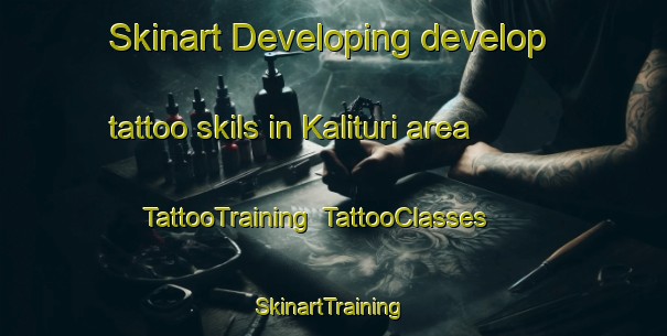 Skinart Developing develop tattoo skils in Kalituri area | TattooTraining | TattooClasses | SkinartTraining-Indonesia