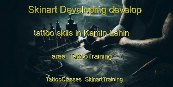 Skinart Developing develop tattoo skils in Kamin Lahin area | TattooTraining | TattooClasses | SkinartTraining-Indonesia