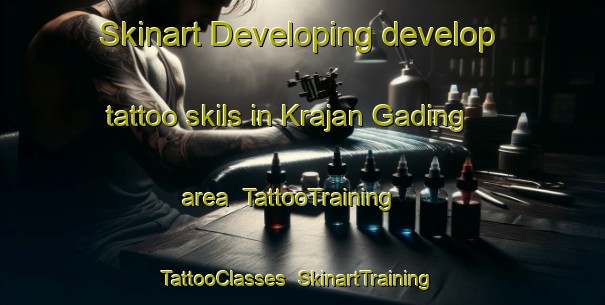 Skinart Developing develop tattoo skils in Krajan Gading area | TattooTraining | TattooClasses | SkinartTraining-Indonesia