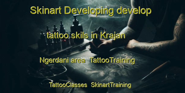 Skinart Developing develop tattoo skils in Krajan Ngerdani area | TattooTraining | TattooClasses | SkinartTraining-Indonesia