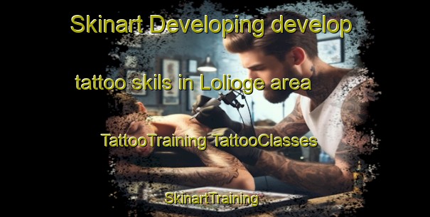 Skinart Developing develop tattoo skils in Lolioge area | #TattooTraining #TattooClasses #SkinartTraining-Indonesia