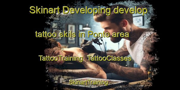 Skinart Developing develop tattoo skils in Ponto area | TattooTraining | TattooClasses | SkinartTraining-Indonesia