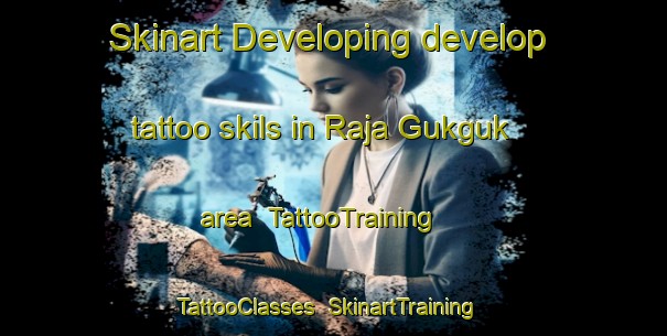 Skinart Developing develop tattoo skils in Raja Gukguk area | TattooTraining | TattooClasses | SkinartTraining-Indonesia