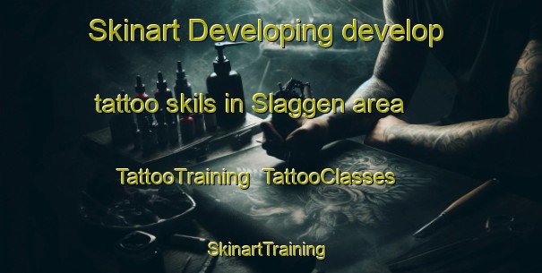 Skinart Developing develop tattoo skils in Slaggen area | TattooTraining | TattooClasses | SkinartTraining-Indonesia