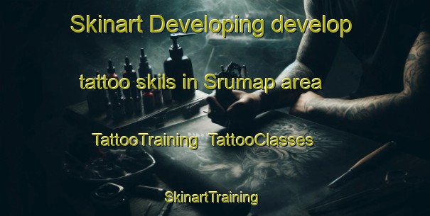 Skinart Developing develop tattoo skils in Srumap area | TattooTraining | TattooClasses | SkinartTraining-Indonesia