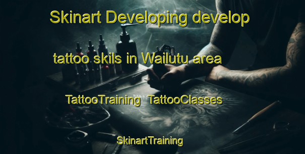 Skinart Developing develop tattoo skils in Wailutu area | TattooTraining | TattooClasses | SkinartTraining-Indonesia