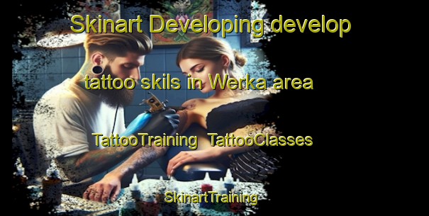 Skinart Developing develop tattoo skils in Werka area | TattooTraining | TattooClasses | SkinartTraining-Indonesia