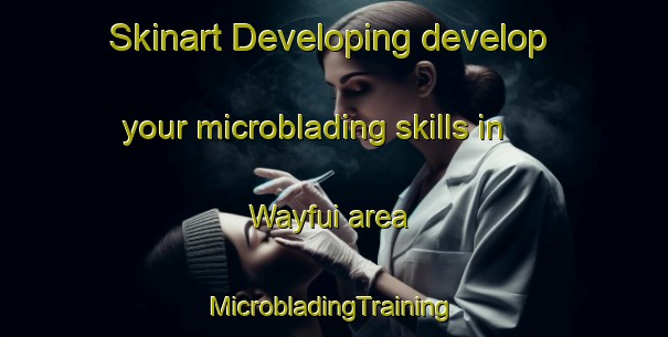 Skinart Developing develop your microblading skills in Wayfui area | #MicrobladingTraining #MicrobladingClasses #SkinartTraining-Indonesia