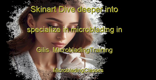 Skinart Dive deeper into specialize in microblading in Gilis | #MicrobladingTraining #MicrobladingClasses #SkinartTraining-Indonesia