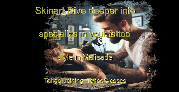 Skinart Dive deeper into specialize in your tattoo style in Malisade | TattooTraining | TattooClasses | SkinartTraining-Indonesia