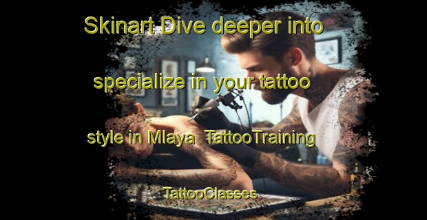 Skinart Dive deeper into specialize in your tattoo style in Mlaya | TattooTraining | TattooClasses | SkinartTraining-Indonesia