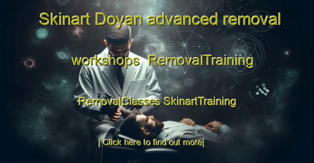 Skinart Doyan advanced removal workshops | #RemovalTraining #RemovalClasses #SkinartTraining-Indonesia