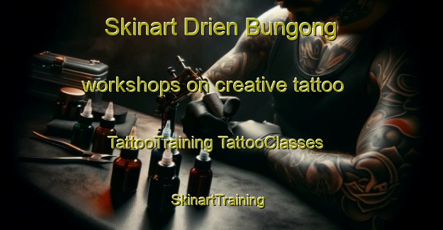 Skinart Drien Bungong workshops on creative tattoo | #TattooTraining #TattooClasses #SkinartTraining-Indonesia