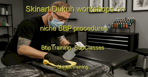 Skinart Dukuh workshops on niche BBP procedures | BbpTraining | BbpClasses | SkinartTraining-Indonesia