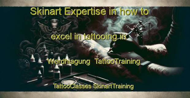 Skinart Expertise in how to excel in tattooing in Werdhiagung | #TattooTraining #TattooClasses #SkinartTraining-Indonesia