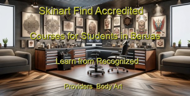 Skinart Find Accredited Courses for Students in Beruas - Learn from Recognized Providers | Body Art Qualification Authority | BAQA-Indonesia