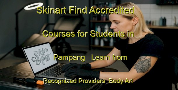 Skinart Find Accredited Courses for Students in Pampang - Learn from Recognized Providers | Body Art Qualification Authority | BAQA-Indonesia