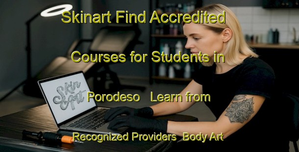 Skinart Find Accredited Courses for Students in Porodeso - Learn from Recognized Providers | Body Art Qualification Authority | BAQA-Indonesia