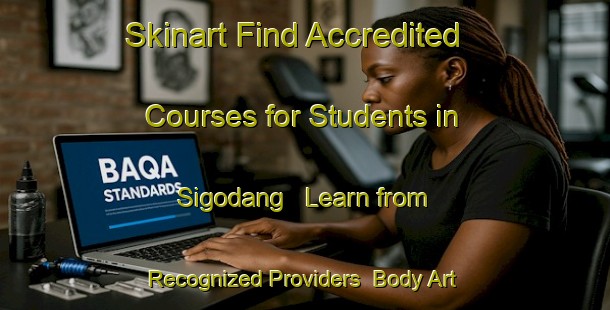 Skinart Find Accredited Courses for Students in Sigodang - Learn from Recognized Providers | Body Art Qualification Authority | BAQA-Indonesia