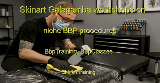 Skinart Galagamba workshops on niche BBP procedures | BbpTraining | BbpClasses | SkinartTraining-Indonesia