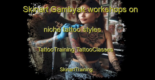 Skinart Gambyak workshops on niche tattoo styles | #TattooTraining #TattooClasses #SkinartTraining-Indonesia