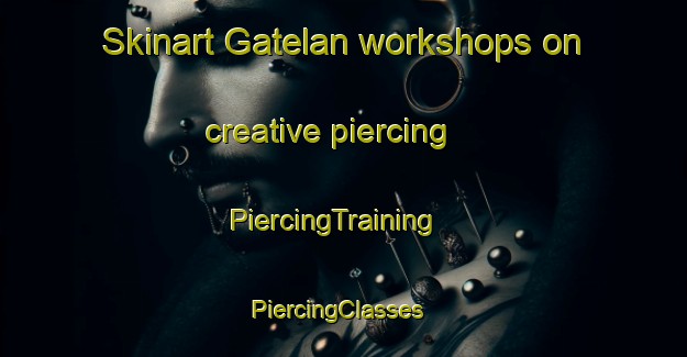 Skinart Gatelan workshops on creative piercing | PiercingTraining | PiercingClasses | SkinartTraining-Indonesia