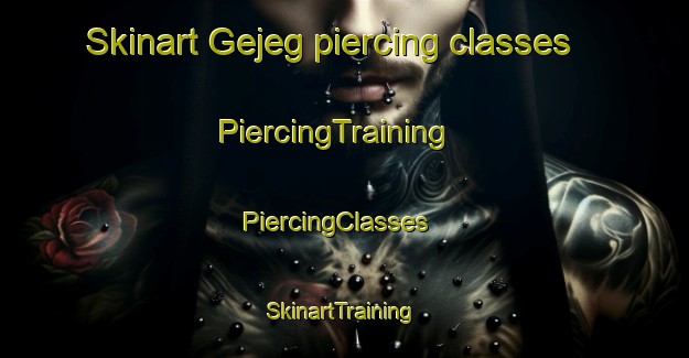 Skinart Gejeg piercing classes | PiercingTraining | PiercingClasses | SkinartTraining-Indonesia