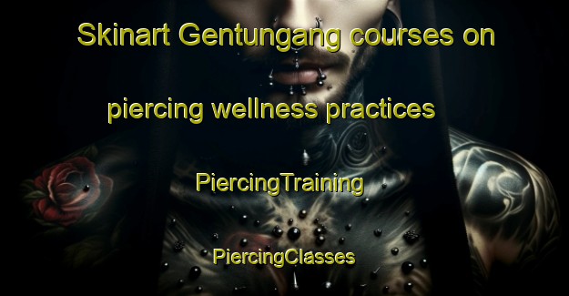 Skinart Gentungang courses on piercing wellness practices | #PiercingTraining #PiercingClasses #SkinartTraining-Indonesia