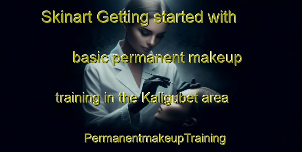 Skinart Getting started with basic permanent makeup training in the Kaligubet area | PermanentmakeupTraining | PermanentmakeupClasses | SkinartTraining-Indonesia