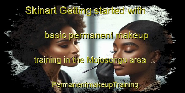 Skinart Getting started with basic permanent makeup training in the Mojosongo area | PermanentmakeupTraining | PermanentmakeupClasses | SkinartTraining-Indonesia