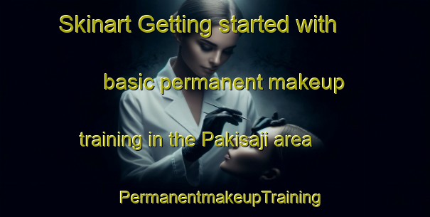 Skinart Getting started with basic permanent makeup training in the Pakisaji area | PermanentmakeupTraining | PermanentmakeupClasses | SkinartTraining-Indonesia