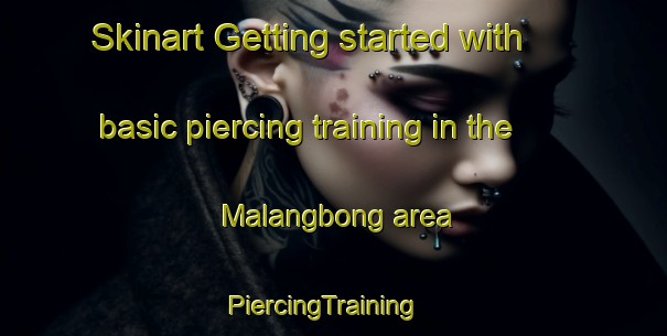 Skinart Getting started with basic piercing training in the Malangbong area | PiercingTraining | PiercingClasses | SkinartTraining-Indonesia