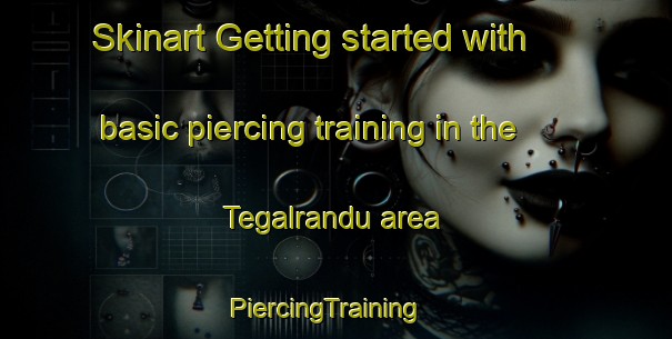 Skinart Getting started with basic piercing training in the Tegalrandu area | PiercingTraining | PiercingClasses | SkinartTraining-Indonesia