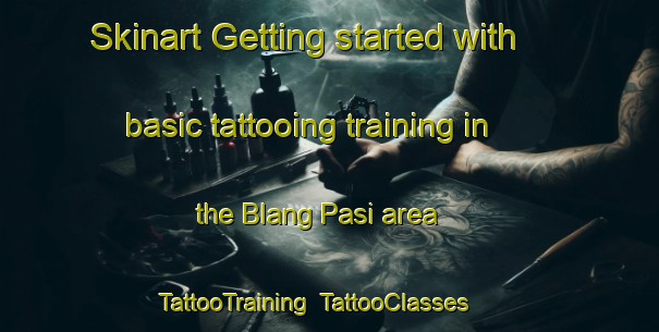 Skinart Getting started with basic tattooing training in the Blang Pasi area | TattooTraining | TattooClasses | SkinartTraining-Indonesia