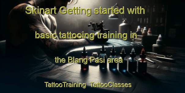 Skinart Getting started with basic tattooing training in the Blang Pasi area | TattooTraining | TattooClasses | SkinartTraining-Indonesia