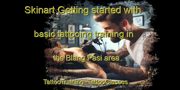 Skinart Getting started with basic tattooing training in the Blang Pasi area | TattooTraining | TattooClasses | SkinartTraining-Indonesia