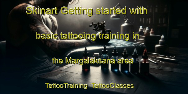 Skinart Getting started with basic tattooing training in the Margalaksana area | TattooTraining | TattooClasses | SkinartTraining-Indonesia