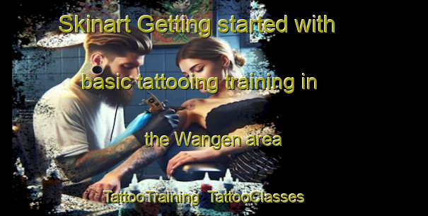 Skinart Getting started with basic tattooing training in the Wangen area | TattooTraining | TattooClasses | SkinartTraining-Indonesia