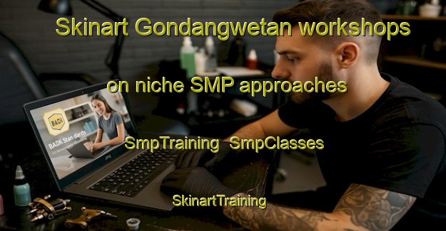 Skinart Gondangwetan workshops on niche SMP approaches | SmpTraining | SmpClasses | SkinartTraining-Indonesia
