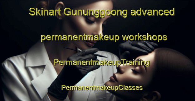 Skinart Gununggoong advanced permanentmakeup workshops | #PermanentmakeupTraining #PermanentmakeupClasses #SkinartTraining-Indonesia