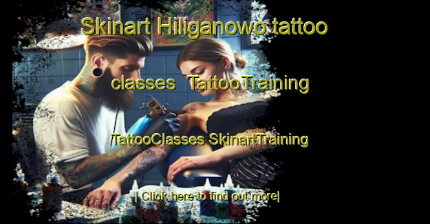 Skinart Hiliganowo tattoo classes | #TattooTraining #TattooClasses #SkinartTraining-Indonesia