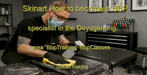 Skinart How to become a BBP specialist in the Dayugeneng area | BbpTraining | BbpClasses | SkinartTraining-Indonesia