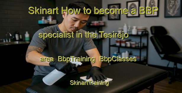 Skinart How to become a BBP specialist in the Tesirejo area | BbpTraining | BbpClasses | SkinartTraining-Indonesia