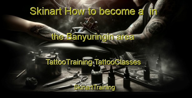 Skinart How to become a  in the Banyuringin area | #TattooTraining #TattooClasses #SkinartTraining-Indonesia