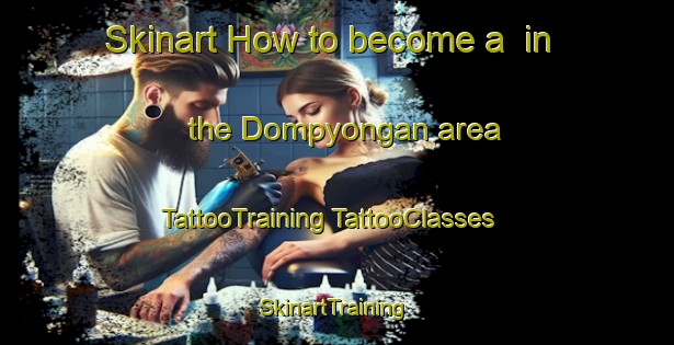 Skinart How to become a  in the Dompyongan area | #TattooTraining #TattooClasses #SkinartTraining-Indonesia