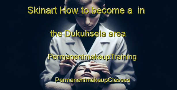 Skinart How to become a  in the Dukuhsela area | #PermanentmakeupTraining #PermanentmakeupClasses #SkinartTraining-Indonesia