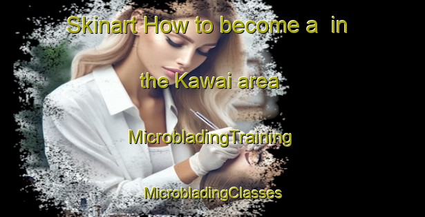 Skinart How to become a  in the Kawai area | #MicrobladingTraining #MicrobladingClasses #SkinartTraining-Indonesia