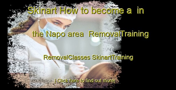 Skinart How to become a  in the Napo area | #RemovalTraining #RemovalClasses #SkinartTraining-Indonesia